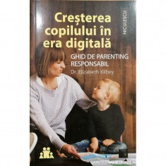 Cresterea copilului in era digitala.Ghid de parenting responsabil foto