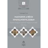 Magyarok a b&eacute;csi hivatalnokvil&aacute;gban - Somogyi &Eacute;va