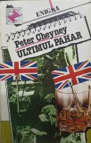 Ultimul Pahar - Peter Cheyney, Coresi 1992, Enigma, Carte Politista, Paperback, 206 pagini