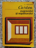Cartea Zugravului Si Vopsitorului - C. Tsicura ,554407, Tehnica