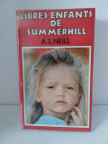 Libres enfants de Summerhill, A.S.Neill, carte in limba franceza