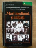 JEAN-PRIEUR - MARI MEDIUMI SI INITIATI