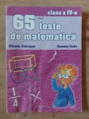 65 teste de matematica clasa a 4-a - Mihaela Badragan, Geanina Radu