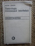 Justin Ceuca - Teatrologia romaneasca interbelica