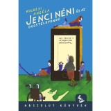 Jenci n&eacute;ni &eacute;s az okostelefonok - Kolozsi Ang&eacute;la