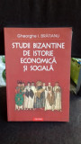 STUDII BIZANTINE DE ISTORIE ECONOMICA SI SOCIALA - GHEORGHE I. BRATIANU