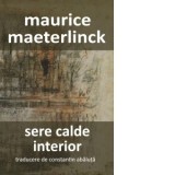 Sere calde. Interior - Maurice Maeterlinck, Constantin Abaluta