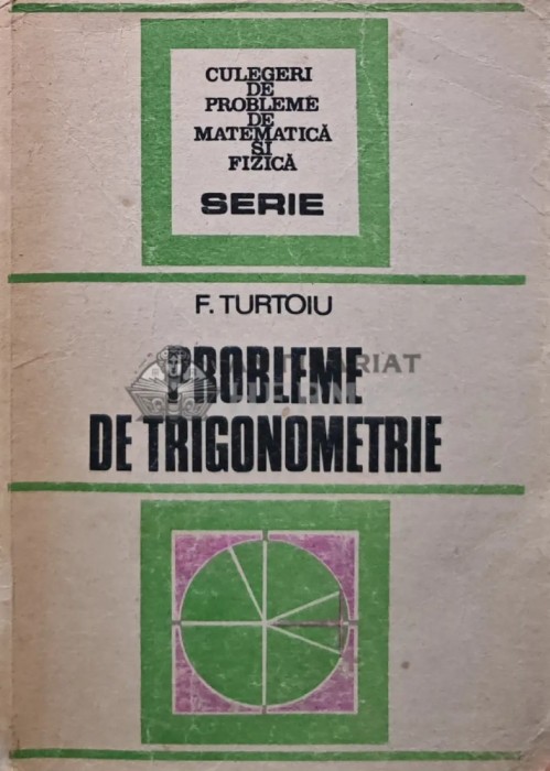 Probleme de trigonometrie - 1989 - Fanica Turtoiu (AR30)