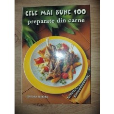 Cele mai bune 100 preparate din carne