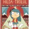 Hilda 1: Hilda Si Trolul, Luke Pearson - Editura Art