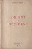 Carte Orient si Occident de Anton Dumitriu, 1943, Brosata, 199 pagini, 13x20 cm, Stare Buna