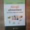 ALERGII ALIMENTARE , PREVENIRE , DEPISTARE , TRATARE de PATRICK HOLFORD si JAMES BRALY , 2010