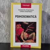 Constantin Enăchescu; Liliana Enăchescu - Psihosomatică | psihosomatică, psihologie medicală, corp și psihic