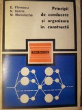 PRINCIPII DE CONDUCERE SI ORGANIZARE IN CONSTRUCTII-E. FLORESCU, N. ILEANA, M. MANOLACHE-353165