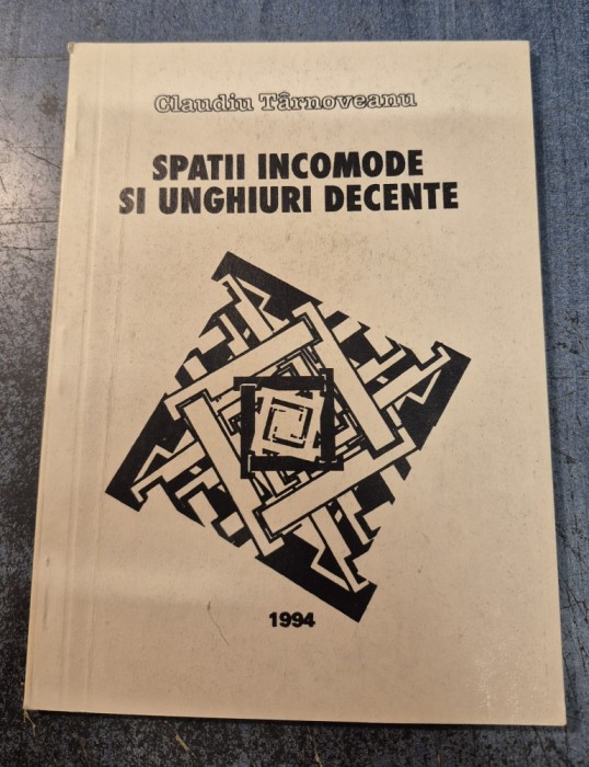 Spatii incomode si unghiuri decente Claudiu Tarnoveanu cu autograf