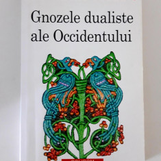 Ioan Petru Culianu Gnozele dualiste ale Occidentului editia 2002