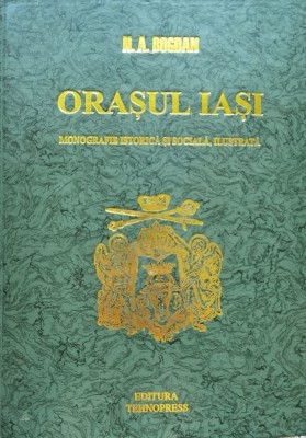 Orasul Iasi Monografie Istorica Si Sociala, Ilustrata - N.a. Bogdan ,554619 foto