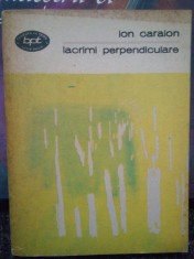 Ion Caraion - Lacrimi perpendiculare (Editia: 1978) foto