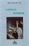 Carte Castelul interior Sfanta Tereza Din Avila Editura Ars Longa 1995 Brosata 214 pagini Religie