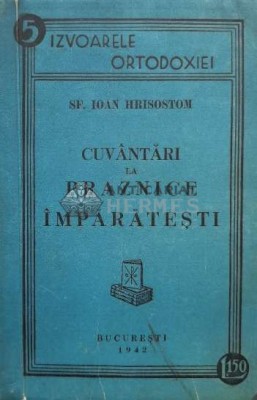 Cuvantari la praznice imparatesti - 1942 - SF. Ioan Hrisostom (Q1) foto