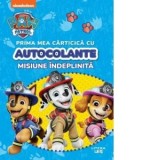 Patrula Catelusilor. Prima mea carticica cu autocolante. Misiune indeplinita