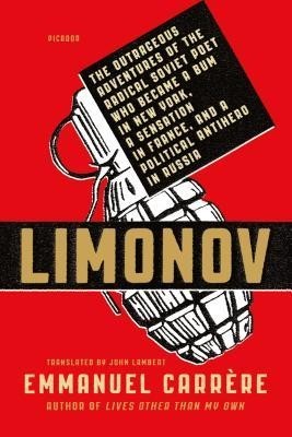 Limonov: The Outrageous Adventures of the Radical Soviet Poet Who Became a Bum in New York, a Sensation in France, and a Politi foto