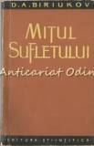 Cumpara ieftin Mitul Sufletului - D.A. Biriukov, Editura Stiintifica, 1961, Carte Religioasa, Bucuresti, 189 Pagini