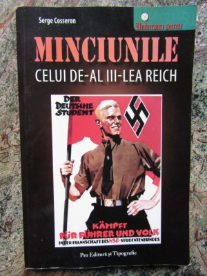 Minciunile celui de-al III-lea Reich - Serge Cosseron (2008) foto