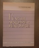 FUNCTII APROAPE PERIODICE - C. CORDUNEANU