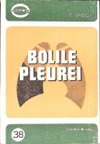 Bolile Pleurei - C. Ionescu, Editura Junimea 1982, Carte Medicina Romana, Coperta Cartonata