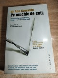 Pe muchie de cutit - Insemnarile unui chirurg despre o stiinta imperfecta - dr. Atul Gawande (Editura Humanitas, 2009)