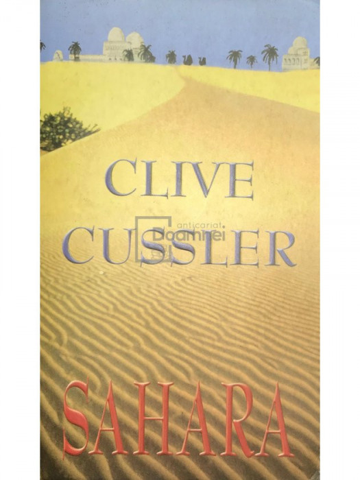 Clive Cussler - Sahara (editia 2003)