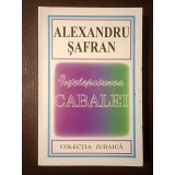 Alexandru Șafran - &Icirc;nțelepciunea Cabalei