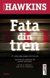 Fata din tren - Paula Hawkins