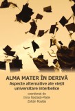 Alma mater in deriva. Aspecte alternative ale vietii universitare interbelice, Scoala Ardeleana