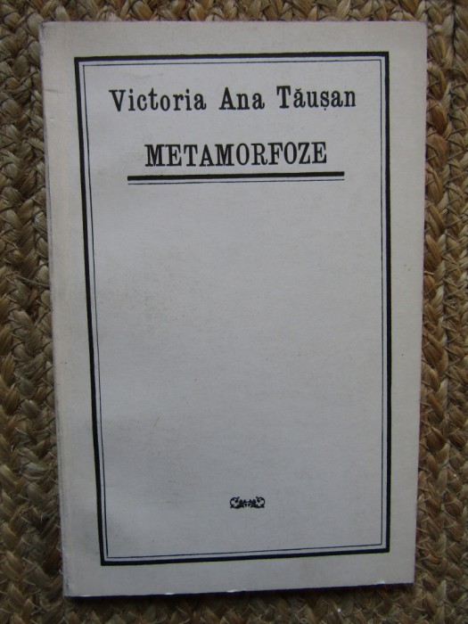Victoria Ana Tausan - Metamorfoze CU DEDICATIE SI AUTOGRAF