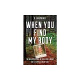 When You Find My Body: The Disappearance of Geraldine Largay on the Appalachian Trail