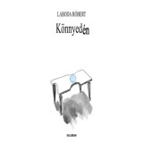 K&ouml;nnyed&eacute;n - Laboda R&oacute;bert, 2025