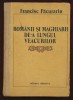 &quot;Rom&acirc;nii şi maghiarii de-a lungul veacurilor&quot; - Francisc Păcurariu, 1988.