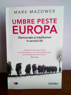 Mark Mazower - Umbre peste Europa foto