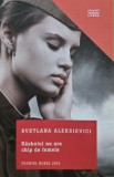 Războiul nu are chip de femeie - 2017 - Svetlana Aleksievici (@K153), Litera