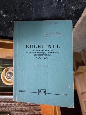 Buletinul Comitetului de Stat pentru Construcții, Arhitectură și Sistematizare - C.S.C.A.S. foto