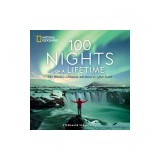100 Nights of a Lifetime: The World's Ultimate Adventures After Dark
