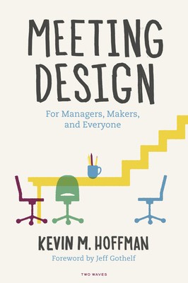Meeting Design: For Managers, Makers, and Everyone foto