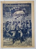 ILLUSTRIERTE GESCHICHTE DES WELTKRIEGES 1914 /1917 , 136 HEFT , PERIOADA PRIMULUI RAZBOI MONDIAL