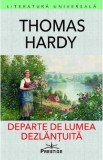 Departe de lumea dezlantuita - Thomas Hardy