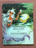 Trei povesti minunate de Regina Fabiola. Ilustratii de Coca Cretoiu Seinescu - Editura Ion Creanga, 1976