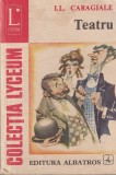 Cumpara ieftin I.L. Caragiale - Teatru (colectia Lyceum)