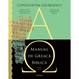 Manual de Greacă Biblică (ed. 2025) - Constantin Georgescu