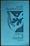 Cumpara ieftin TEOFIL DUMBRAVEANU (LIANU): CANTECE SI DISTIHURI/VERSURI 1981/DEDICATIE-AUTOGRAF